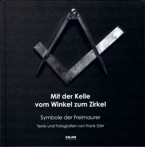 "Mit der Kelle vom Winkel zum Zirkel" – Texte und Fotografien von Frank Dörr