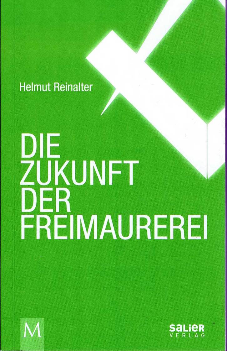 Helmut Reinalter, Die Zukunft der Freimaurerei
